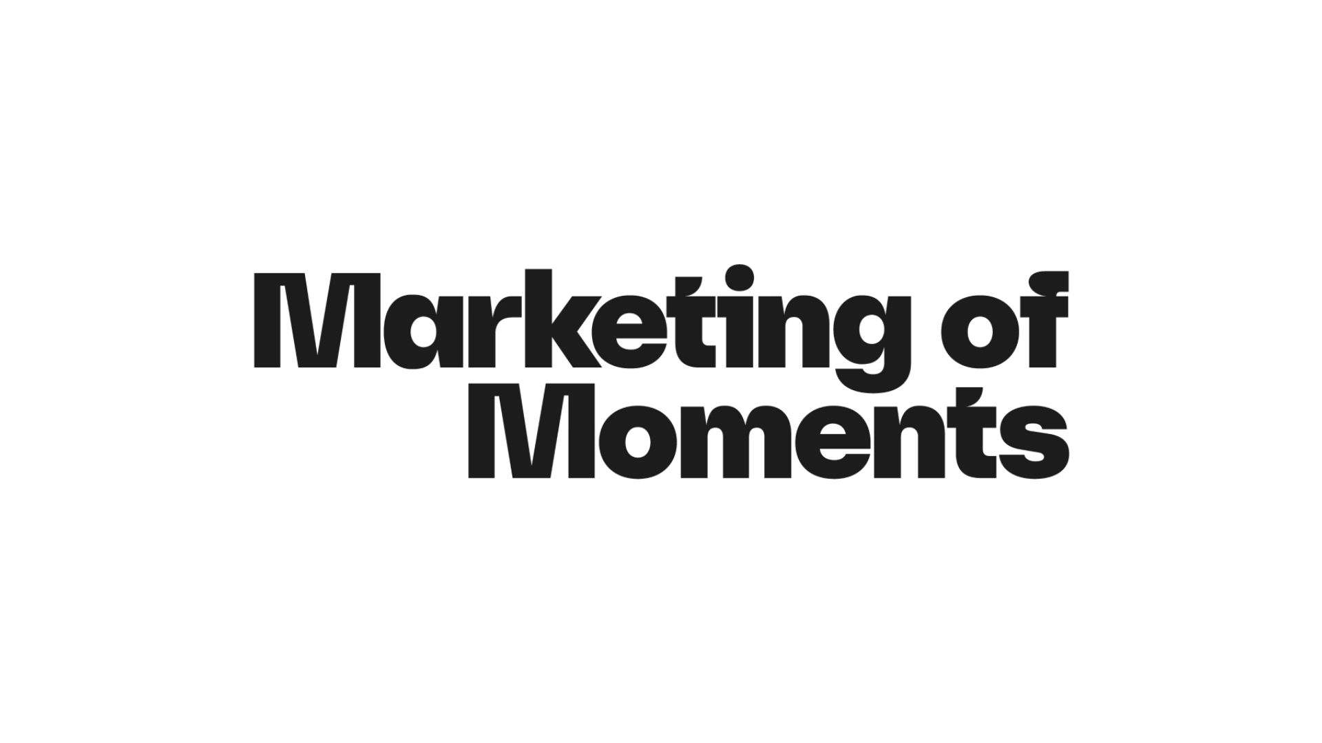 Marketing of Moments